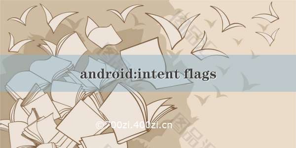 android:intent flags