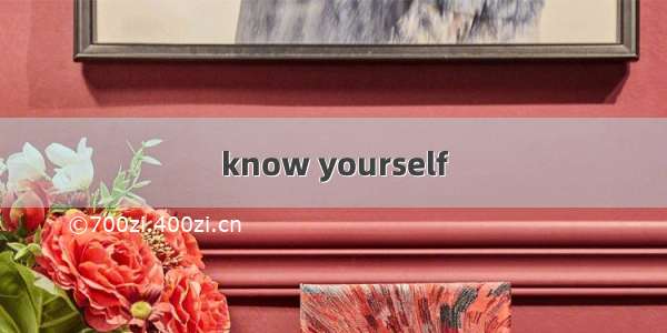 know yourself