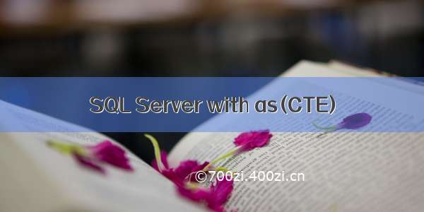 SQL Server with as(CTE)