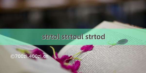 strtol strtoul strtod