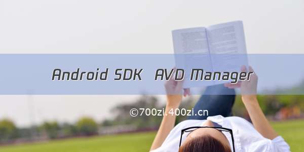 Android SDK  AVD Manager