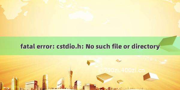 fatal error: cstdio.h: No such file or directory