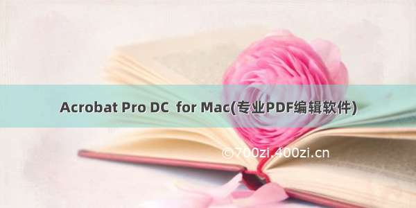 Acrobat Pro DC  for Mac(专业PDF编辑软件)