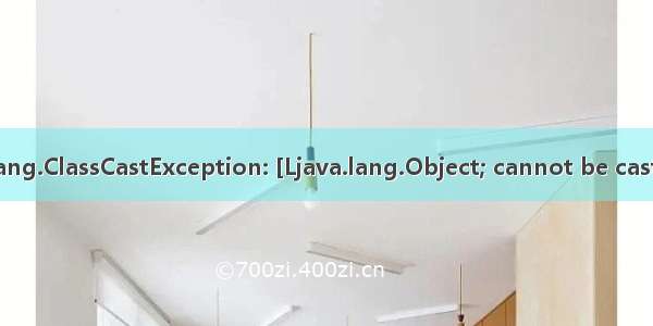 关于java.lang.ClassCastException: [Ljava.lang.Object; cannot be cast to 实体类