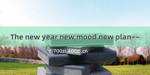 The new year new mood new plan~~