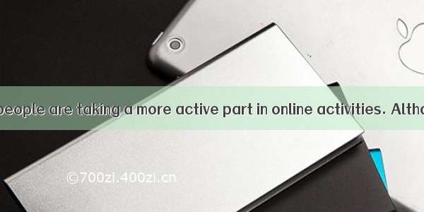 Today’s young people are taking a more active part in online activities. Although the Inte