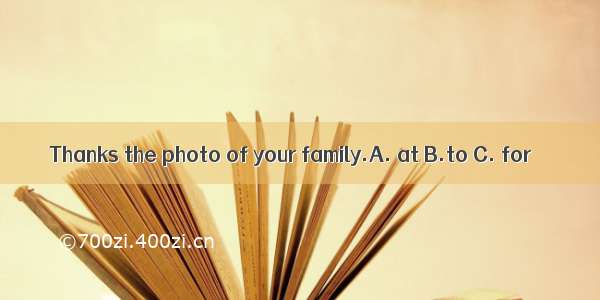 Thanks the photo of your family.A. at B.to C. for