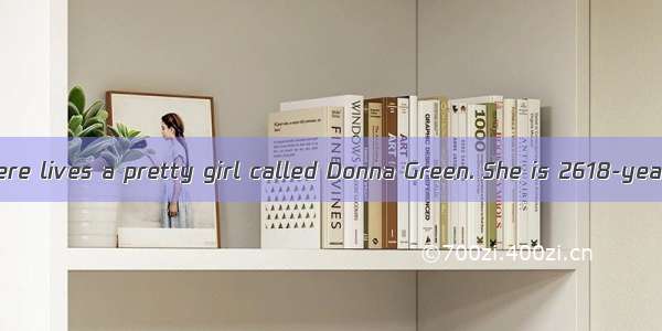 In California  there lives a pretty girl called Donna Green. She is 2618-year-old girl wit